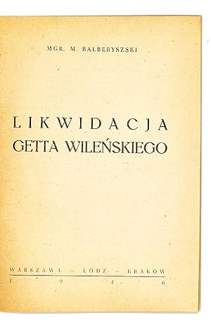 Likwidacja getta wilenskiego