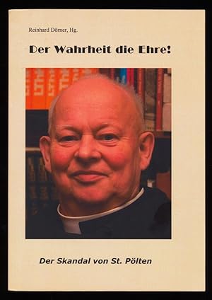 Der Wahrheit die Ehre!: Der Skandal von St. Pölten