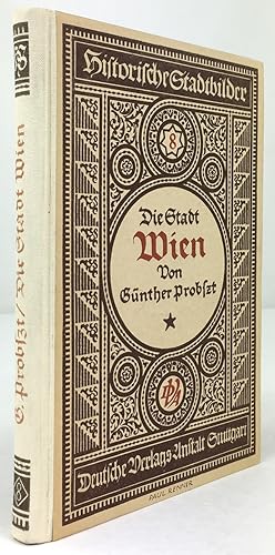 Seller image for Die Stadt Wien. Mit zwei Karten, zwei Stadtplnen, einer Stadtansicht und zwei Grundrizeichnungen. for sale by Antiquariat Heiner Henke