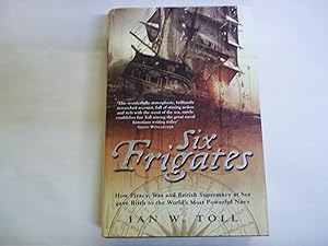 six frigates by ian w toll six frigates by ian w toll