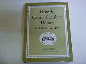 Seller image for Historic Carmarthenshire homes and their families for sale by Carmarthenshire Rare Books