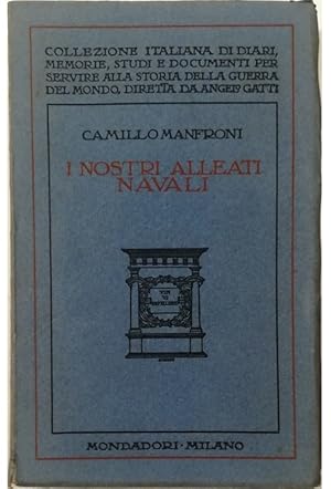 Seller image for I nostri alleati navali Ricordi della guerra adriatica 1915-1918 for sale by Libreria Tara