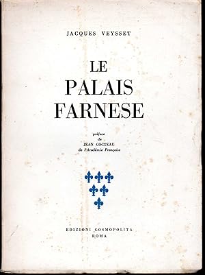 Le Palais Farnese Preface de jeac Cocteau de l'Academie Française