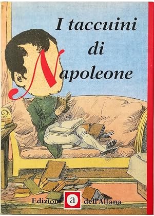Seller image for I taccuini di Napoleone In Appendice Descrizione dell'Italia fatta da Napoleone for sale by Libreria Tara