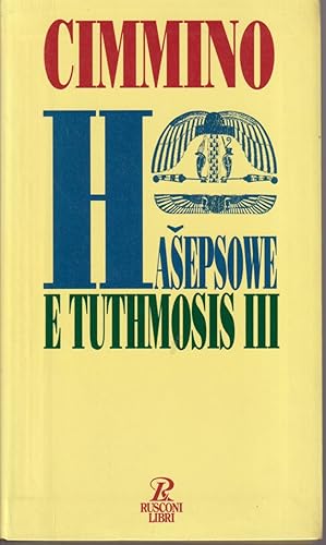 Seller image for Hasepsowe e Tuthmosis III Una regina ambiziosa e un grande faraone for sale by Libreria Tara