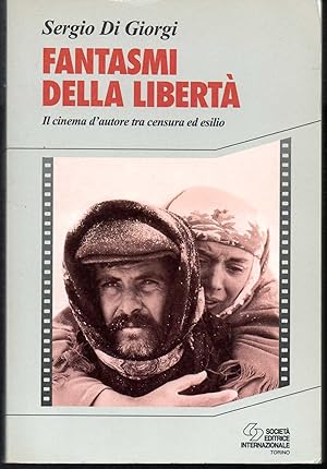 Seller image for Fantasmi della libert Il cinema d'autore tra censura ed esilio Nota introduttiva di Raul Ruiz for sale by Libreria Tara