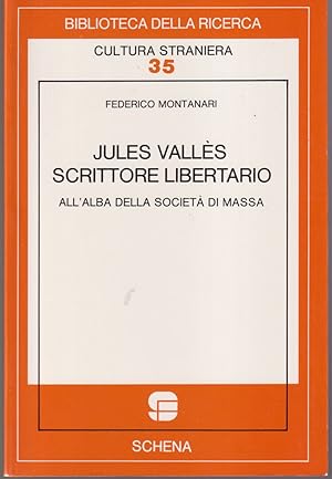 Bild des Verkufers fr Jules Valls scrittore libertario All'alba della societ di massa zum Verkauf von Libreria Tara