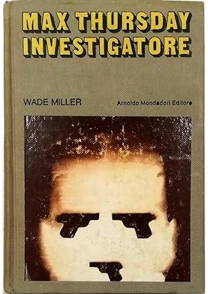 Image du vendeur pour Max Thursday investigatore mis en vente par Libreria Tara