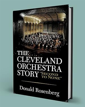Seller image for THE CLEVELAND ORCHESTRA STORY; Second to None for sale by Gordian Booksellers