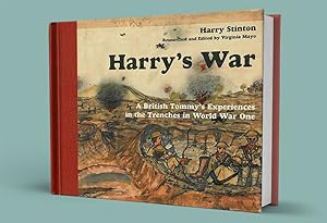 Seller image for HARRYS WAR; A British Tommys Experience in the Trenches of World War One for sale by Gordian Booksellers