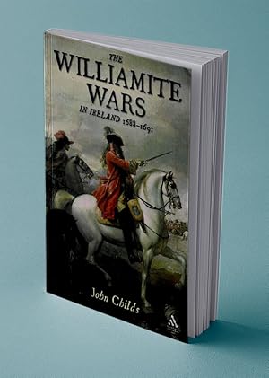 Seller image for THE WILLIAMITE WARS IN IRELAND, 1688-1691 for sale by Gordian Booksellers