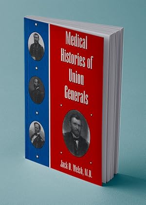 Seller image for MEDICAL HISTORIES OF UNION GENERALS for sale by Gordian Booksellers