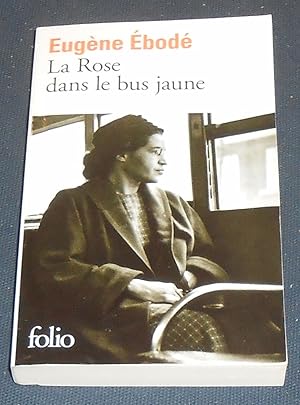 Image du vendeur pour La rose dans le bus jaune mis en vente par Librairie Sedon