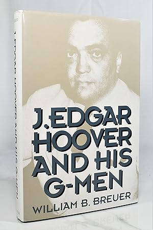 Bild des Verkufers fr J. Edgar Hoover and His G-Men zum Verkauf von Lost Time Books