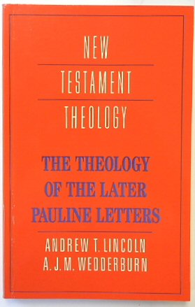 Bild des Verkufers fr The Theology of the Later Pauline Letters (New Testament Theology) zum Verkauf von PsychoBabel & Skoob Books