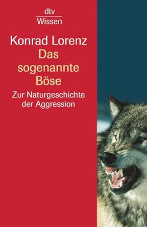 Bild des Verkufers fr Das sogenannte Bse : Zur Naturgeschichte der Aggression. (sachbuch) zum Verkauf von Smartbuy