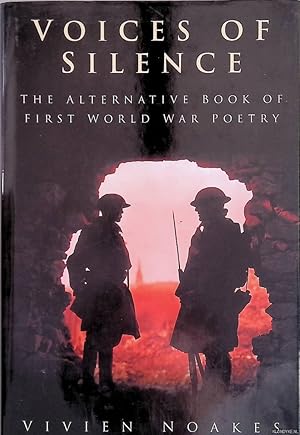 Bild des Verkufers fr Voices Of Silence: The Alternative Book Of First World War Poetry zum Verkauf von Klondyke