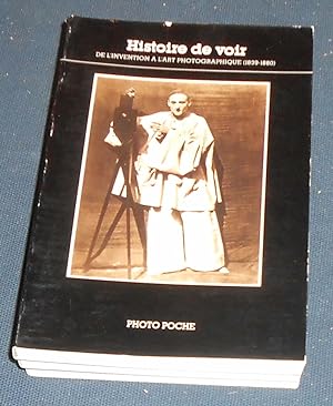 Histoire de Voir – n°40 De l'invention à l'art photographique (1830-1880) – n°41 Le médium des te...