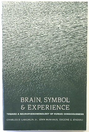 Immagine del venditore per Brain, Symbol and Experience: Toward a Neurophenomenology of Human Consciousness venduto da PsychoBabel & Skoob Books