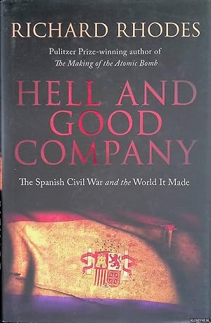 Bild des Verkufers fr Hell and Good Company: The Spanish Civil War and the World It Made zum Verkauf von Klondyke