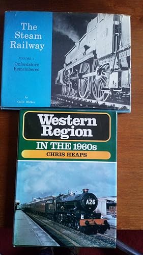 'Western Region in the 1960s' and 'The Steam Railway Volume 1 Oxfordshire Remembered' (2 books)
