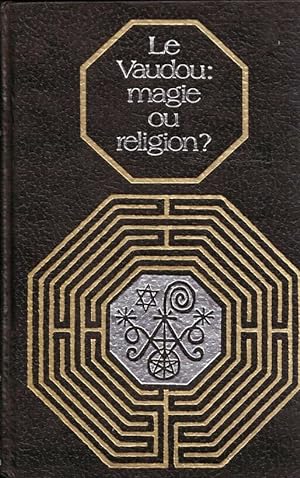 Le Vaudou : magie ou religion