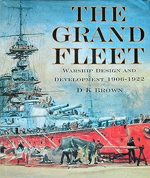 Seller image for The Grand Fleet: Warship Design and Development 1906-1922 for sale by Friends of the Salem Public Library