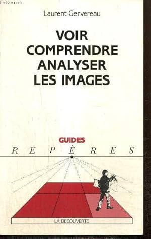 Image du vendeur pour Voir, comprendre, analyser les images (Collection "Guides Repres") mis en vente par Le-Livre