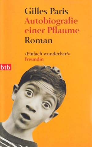 Bild des Verkufers fr Autobiografie einer Pflaume : Roman. zum Verkauf von TF-Versandhandel - Preise inkl. MwSt.