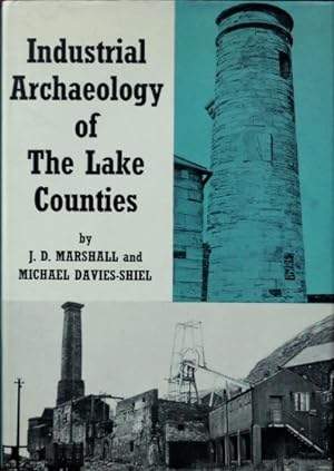 The Industrial Archaeology of the Lake Counties