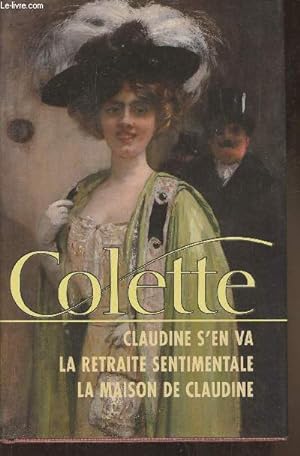 Image du vendeur pour Claudine s'en va, Journal d'Annie, par Colette et Willly- La retraite sentimentale- La maison de Claudine mis en vente par Le-Livre