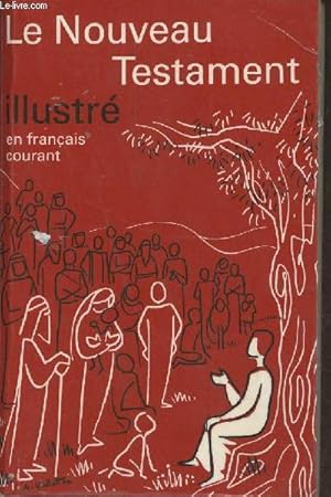 Image du vendeur pour Le nouveau Testament- Traduit en franais courant d'aprs le texte grec avec introduction et plans mis en vente par Le-Livre