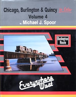 Chicago, Burlington & Quincy in Color Volume 4