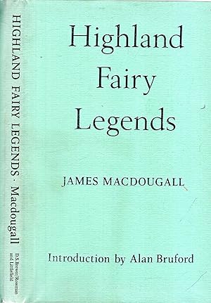 Seller image for Highland Fairy Legends: Collected from Oral Tradition in the Western Highlands for sale by Pendleburys - the bookshop in the hills