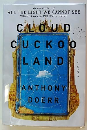 Seller image for Cloud Cuckoo Land A Novel, Signed for sale by Kazoo Books LLC
