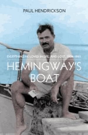 Imagen del vendedor de Hemingway's Boat: Everything He Loved in Life, and Lost, 1934-1961 a la venta por Alpha 2 Omega Books BA