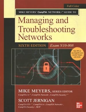 Image du vendeur pour Mike Meyers Comptia Network+ Guide to Managing and Troubleshooting Networks Exam N10-008 mis en vente par GreatBookPrices