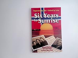 Bild des Verkufers fr Six Years to Sunrise zum Verkauf von Kota Books
