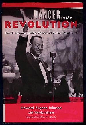 Seller image for A Dancer in the Revolution _ Stretch Johnson, Harlem Communist at the Cotton Club for sale by San Francisco Book Company