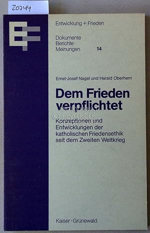 Bild des Verkufers fr Dem Frieden verpflichtet. Konzeptionen und Entwicklungen der katholischen Friedensethik seit dem Zweiten Weltkrieg. [= Entwicklung+Frieden, Dokumente-Berichte-Meinungen, 14] zum Verkauf von Antiquariat hinter der Stadtmauer