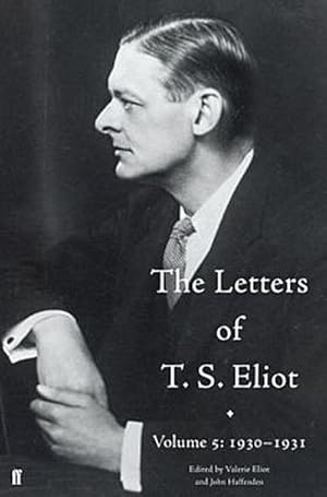 Image du vendeur pour The Letters of T. S. Eliot Volume 5: 1930-1931 mis en vente par AHA-BUCH GmbH