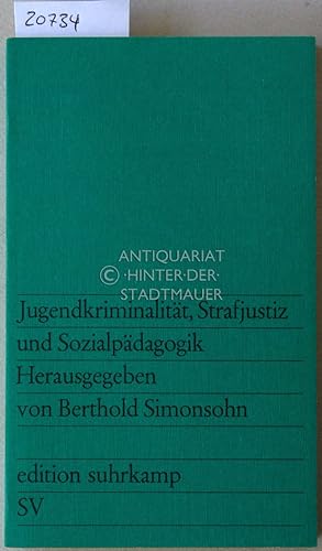 Seller image for Jugendkriminalitt, Strafjustiz und Sozialpdagogik. [= edition suhrkamp] for sale by Antiquariat hinter der Stadtmauer