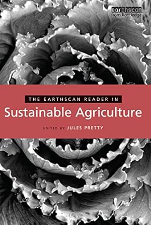 Bild des Verkufers fr The Earthscan Reader in Sustainable Agriculture (Earthscan Reader Series) zum Verkauf von WeBuyBooks
