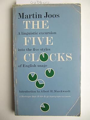 Seller image for The Five Clocks: A Linguistic Excursion into the Five Styles of English Usage for sale by The People's Co-op Bookstore