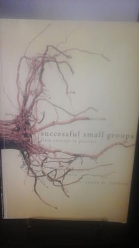 Seller image for Successful Small Groups: From Concept to Practice for sale by Stone Soup Books Inc