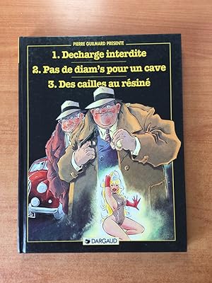 Image du vendeur pour PIERRE GUILMARD PRESENTE 1 : DECHARGE INTERDITE 2 : PAS DE DIAM'S POUR UN CAVE 3 : DES CAILLES AU RESINE mis en vente par KEMOLA