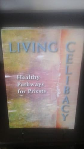 Living Celibacy: Healthy Pathways for Priests