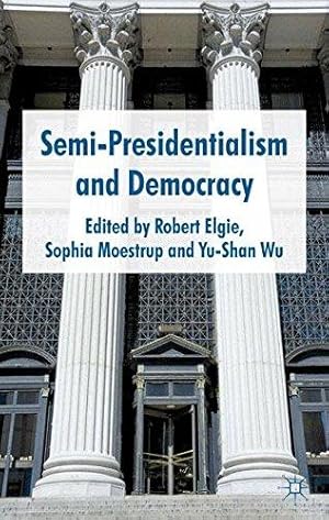 Immagine del venditore per Semi-Presidentialism and Democracy venduto da WeBuyBooks