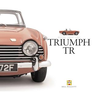 Seller image for Triumph TR: TR2 to 6 - The Last of the Traditional Sports Cars (Haynes Great Cars Series) for sale by WeBuyBooks