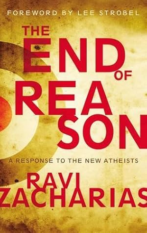 Bild des Verkufers fr END OF REASON: A Response to the New Atheists zum Verkauf von WeBuyBooks